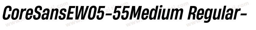 CoreSansEW05-55Medium Regular字体转换